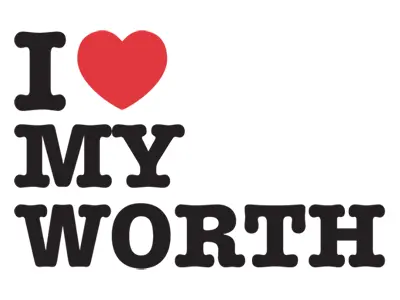 I Love my worth